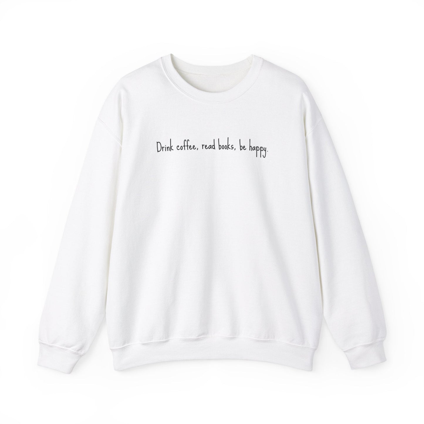 Drink coffee, read books, be happy. Crewneck Sweatshirt - Olive Grove Coffee