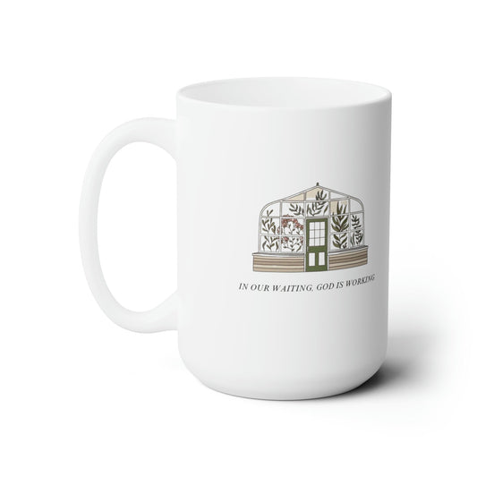 In Our Waiting God is Working Ceramic Mug-Mug-Printify-15oz-Olive Grove Coffee-ceramic coffee mugs-Modern mugs- Funky mugs- Funny mugs- Trendy mugs- Artistic mugs