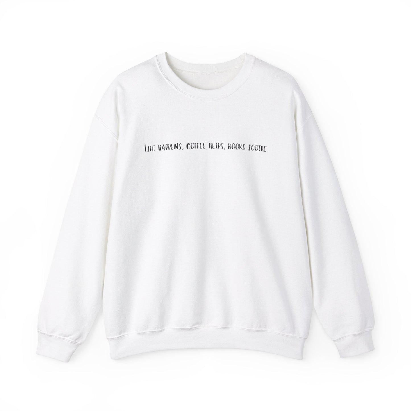 Life happens, coffee helps, books soothe. Crewneck Sweatshirt - Olive Grove Coffee