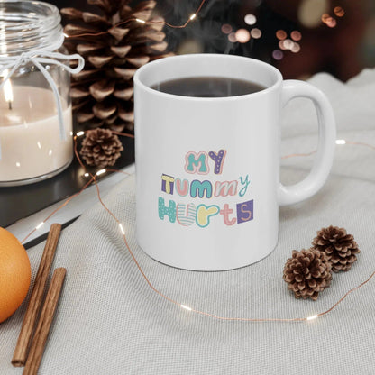 My Tummy Hurts Ceramic Mug-Mug-Printify-11oz-Olive Grove Coffee-ceramic coffee mugs-Modern mugs- Funky mugs- Funny mugs- Trendy mugs- Artistic mugs